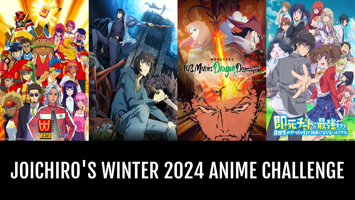 joichiro's winter 2024 Anime Challenge